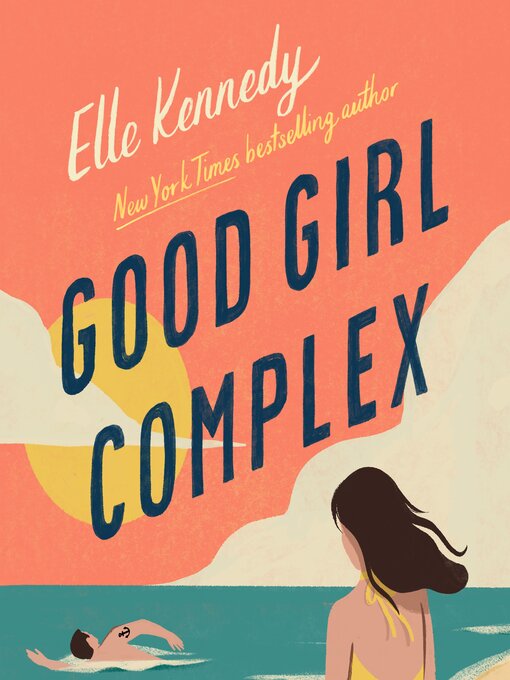 Title details for Good Girl Complex--An Avalon Bay Novel by Elle Kennedy - Available